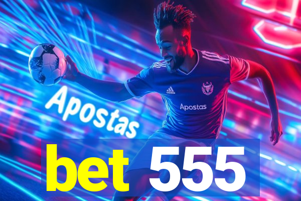 bet 555